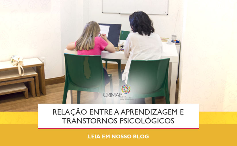 Relação entre a aprendizagem e transtornos psicológicos