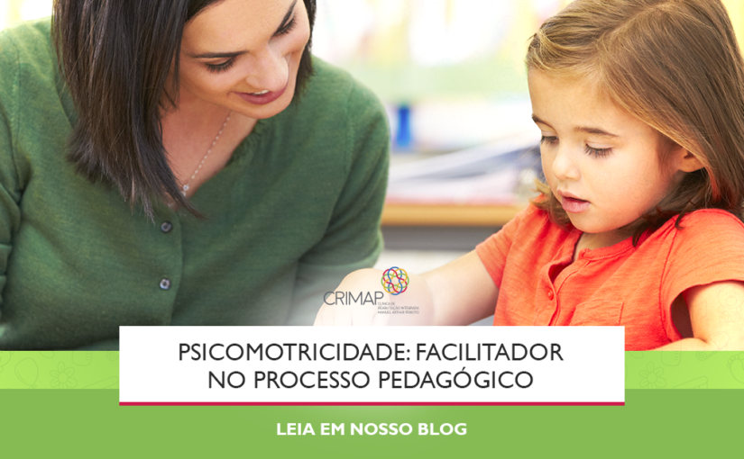 A Psicomotricidade como facilitador no processo pedagógico