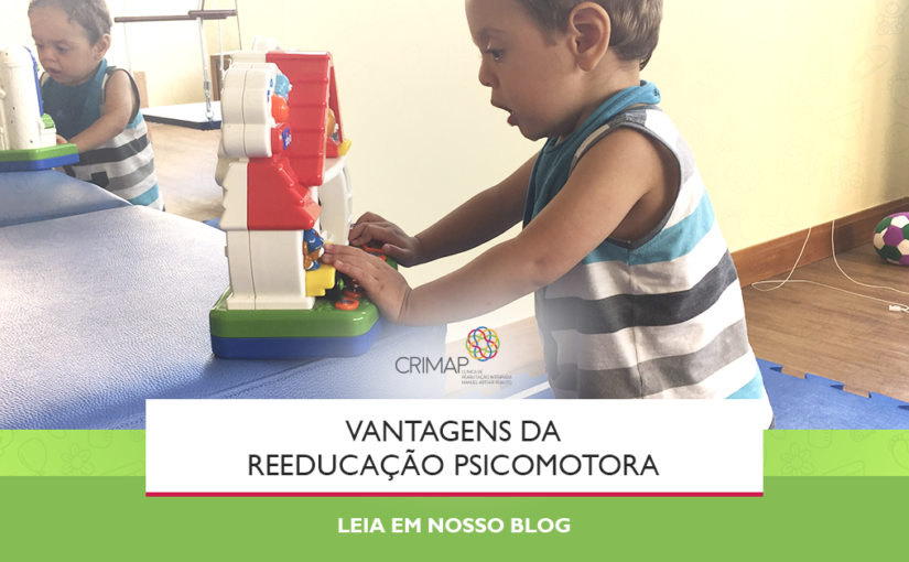 Vantagens da Reeducação Psicomotora