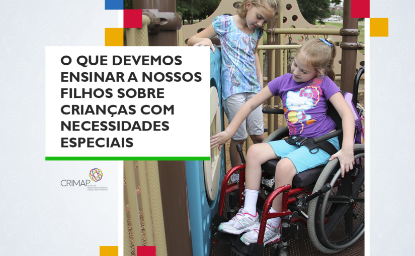O que devemos ensinar a nossos filhos sobre crianças com necessidades especiais