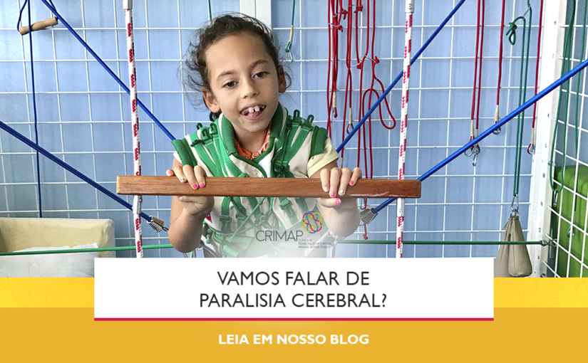 Vamos falar de Paralisia Cerebral